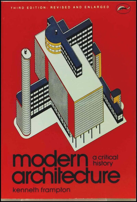 Frampton, Kenneth | Modern architecture : A critical history