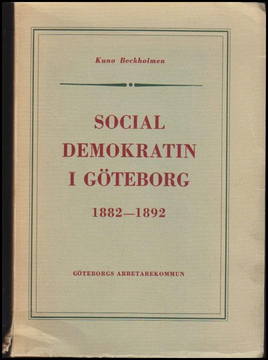 Beckholmen, Kuno | Socialdemokratin i Göteborg 1882-1892