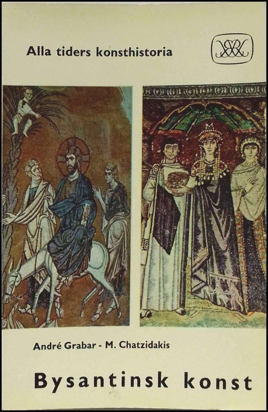 Grabar, André | Chatzidakis, Manolis | Bysantinsk konst