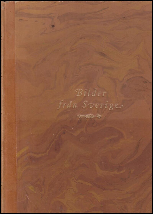Billow, Anders (red.) | Bilder från Sverige : Femhundratjugutre fotografier, belysande natur och kultur i gången tid och...