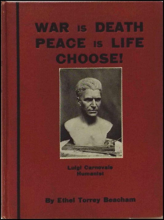 Beacham, Ethel Torrey | War is Death, Peace is Life, Choose!