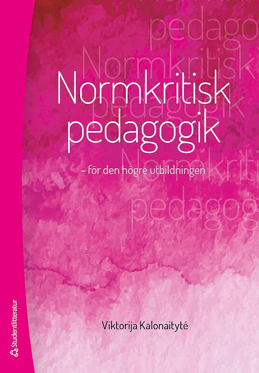 Kalonaityte, Viktorija | Normkritisk pedagogik : För den högre utbildningen