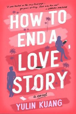 Kuang, Yulin | How to End a Love Story