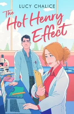 Chalice, Lucy | The Hot Henry Effect