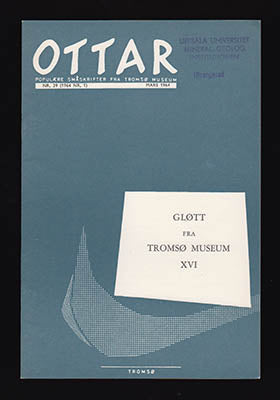 Brox, Ottar (red) | Ottar. Gløtt fra Tromsø museum : NR. 39 (1964 NR. 1) Mars 1964