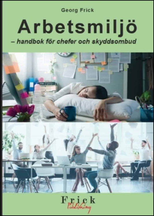 Frick, Georg | Arbetsmiljö : Handbok för chefer och skyddsombud