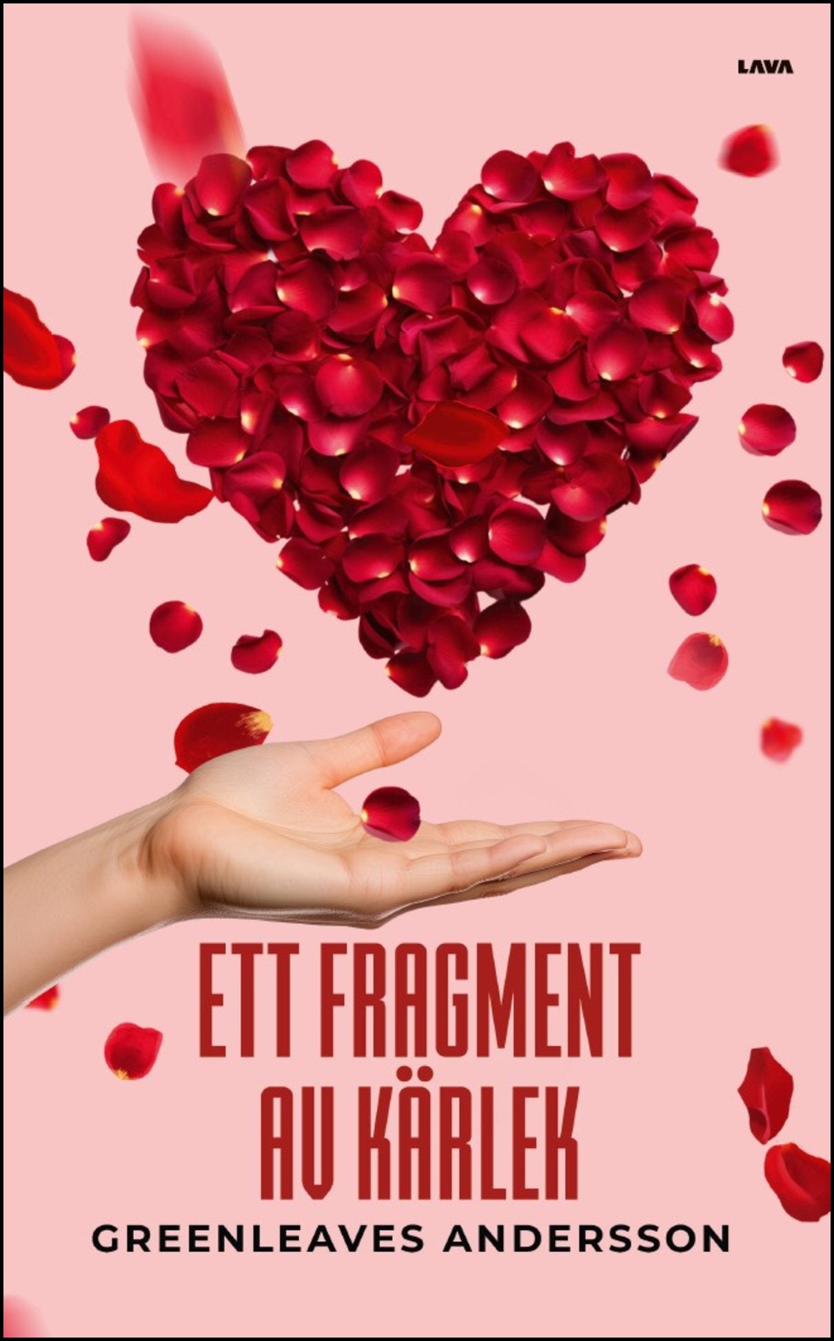 Andersson, Greenleaves | Ett fragment av kärlek : Om kärleken till oss själva och varandra och hur vi kan hitta vägen ti...