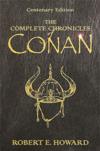 Howard, Robert E. | The complete chronicles of Conan