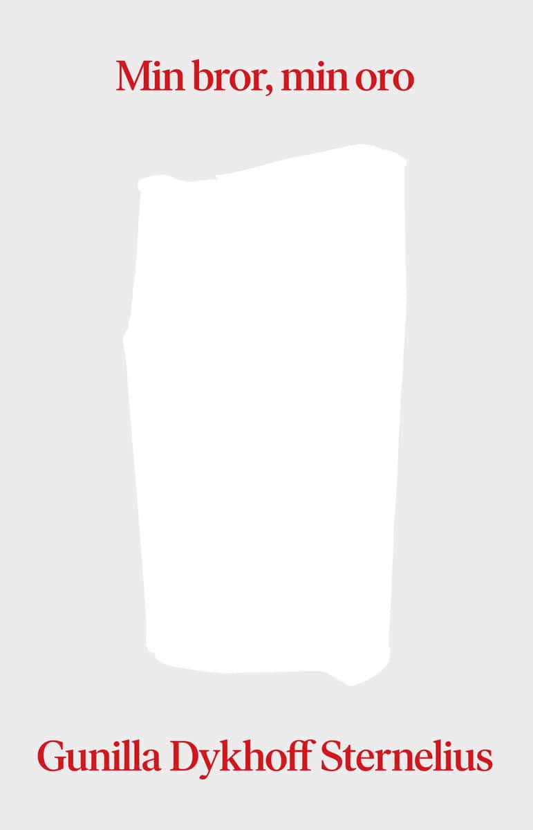 Dykhoff Sternelius, Gunilla | Min bror, min oro