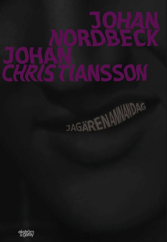 Nordbeck, Johan | Christiansson, Johan | Jag är en annan dag