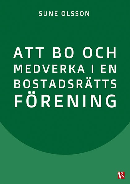 Olsson, Sune | Att bo och medverka i en bostadsrättsförening