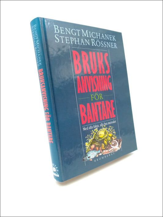 Michanek, Bengt | Rössner, Stephan | Bruksanvisning för bantare : Med alla fakta, alla bra metoder