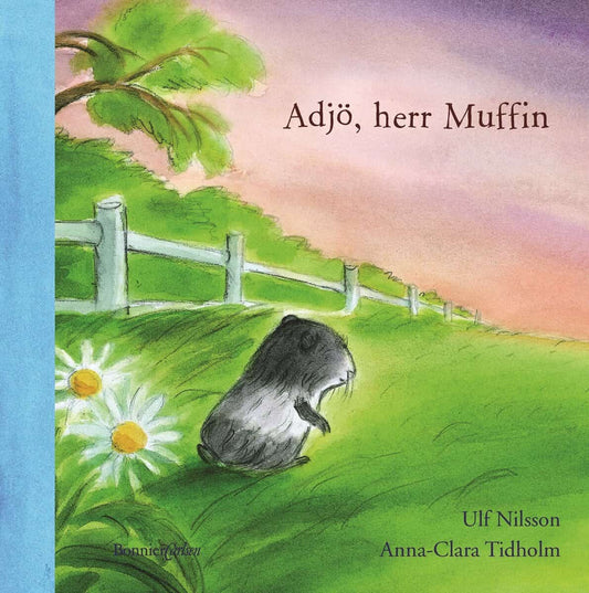 Nilsson, Ulf | Tidholm, Anna-Clara | Adjö, herr Muffin