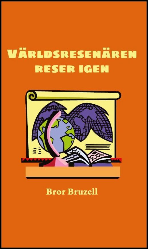 Bruzell, Bror | Världsresenären reser igen