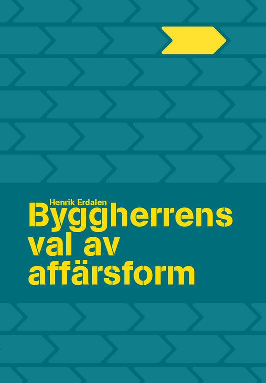 Erdalen, Henrik | Byggherrens val av affärsform