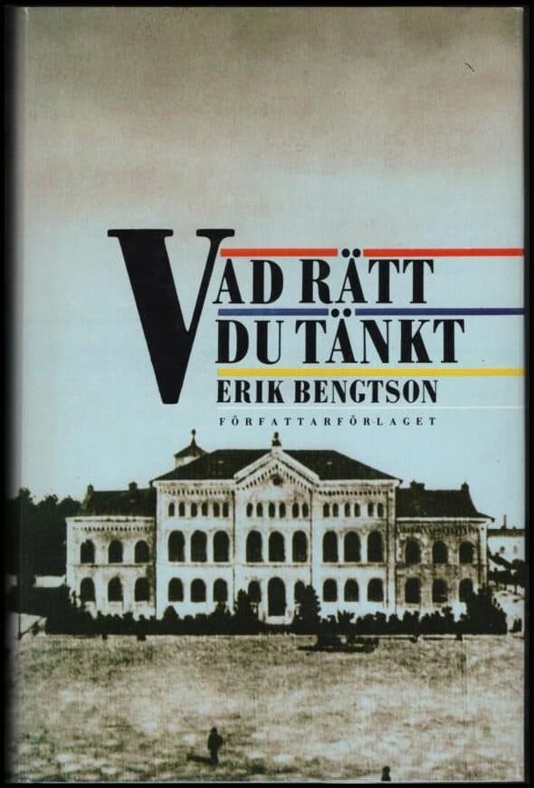 Bengtson, Erik | Vad rätt du tänkt : Roman