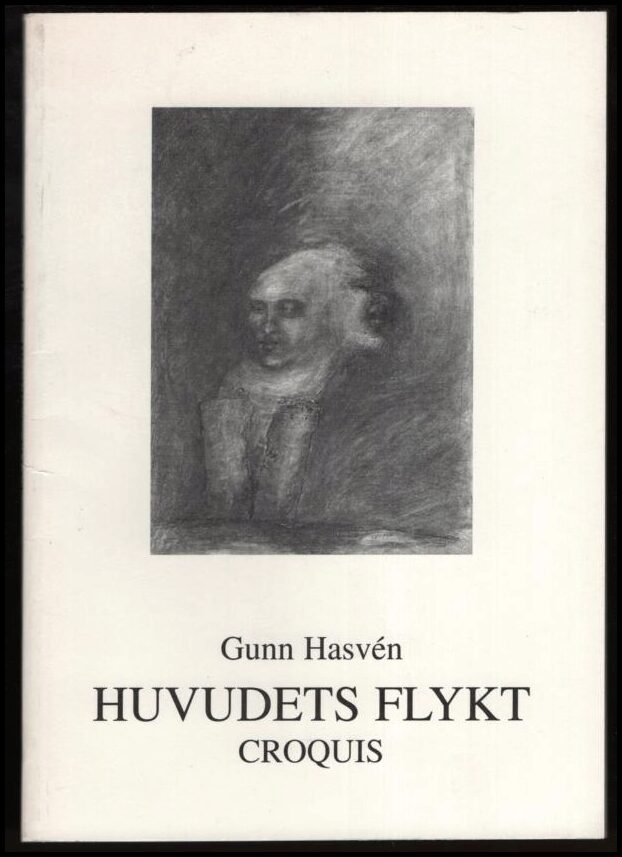 Hasvén, Gunn | Huvudets flykt