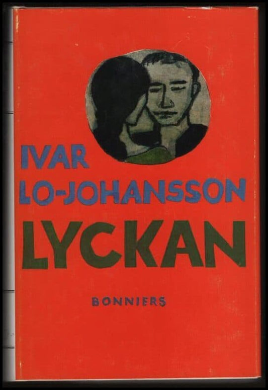 Lo-Johansson, Ivar | Lyckan : En roman om kärlek på jorden