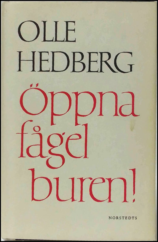Hedberg, Olle | Öppna fågelburen!