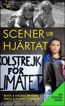 Ernman, Malena | Ernman, Beata | Thunberg, Greta | Thunberg, Svante | Scener ur hjärtat