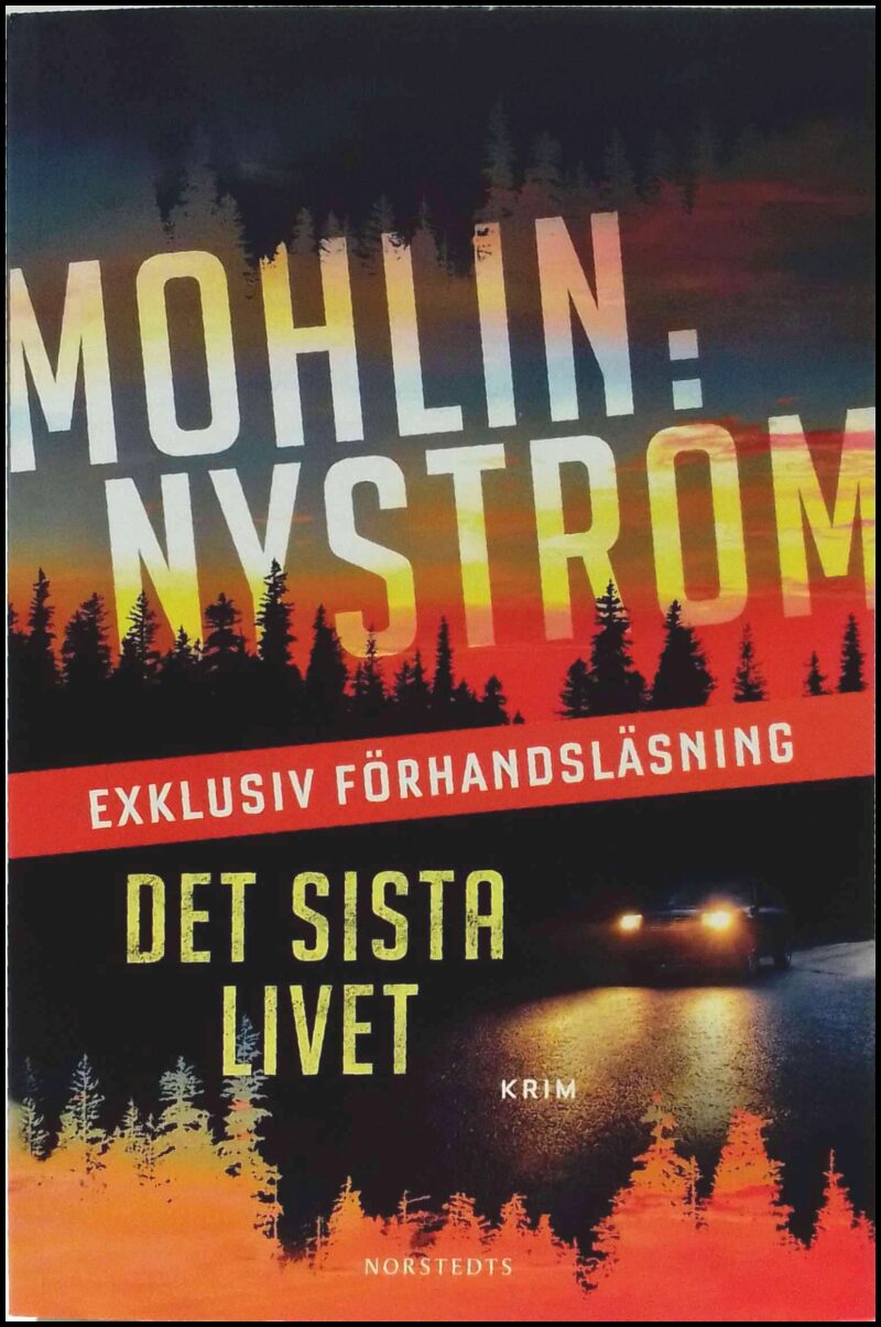Mohlin, Peter | Nyström, Peter | Det sista livet : [krim]
