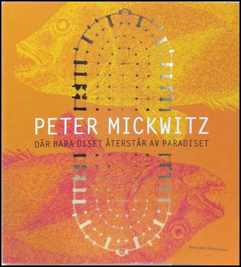 MICKWITZ PETER | Där bara diset återstår av paradiset