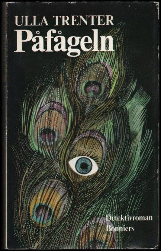 Trenter, Ulla | Påfågeln : Detektivroman