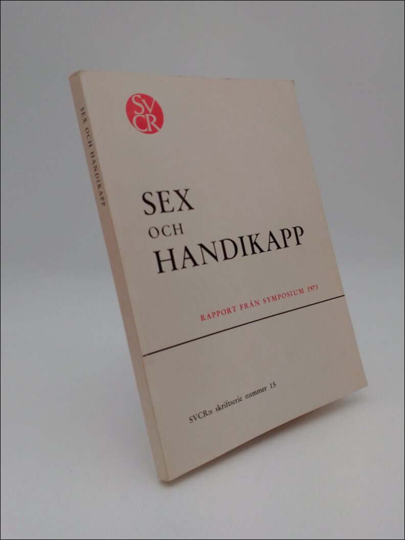 Lundberg, Per Olov | Nordqvist, Inger (red) | Sex och handikapp : Rapport från symposium 1973
