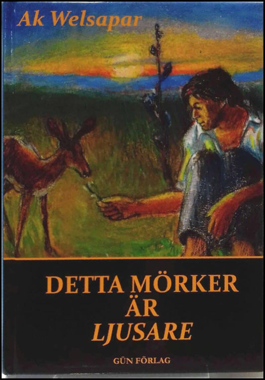 Welsapar, Ak | Detta mörker är ljusare