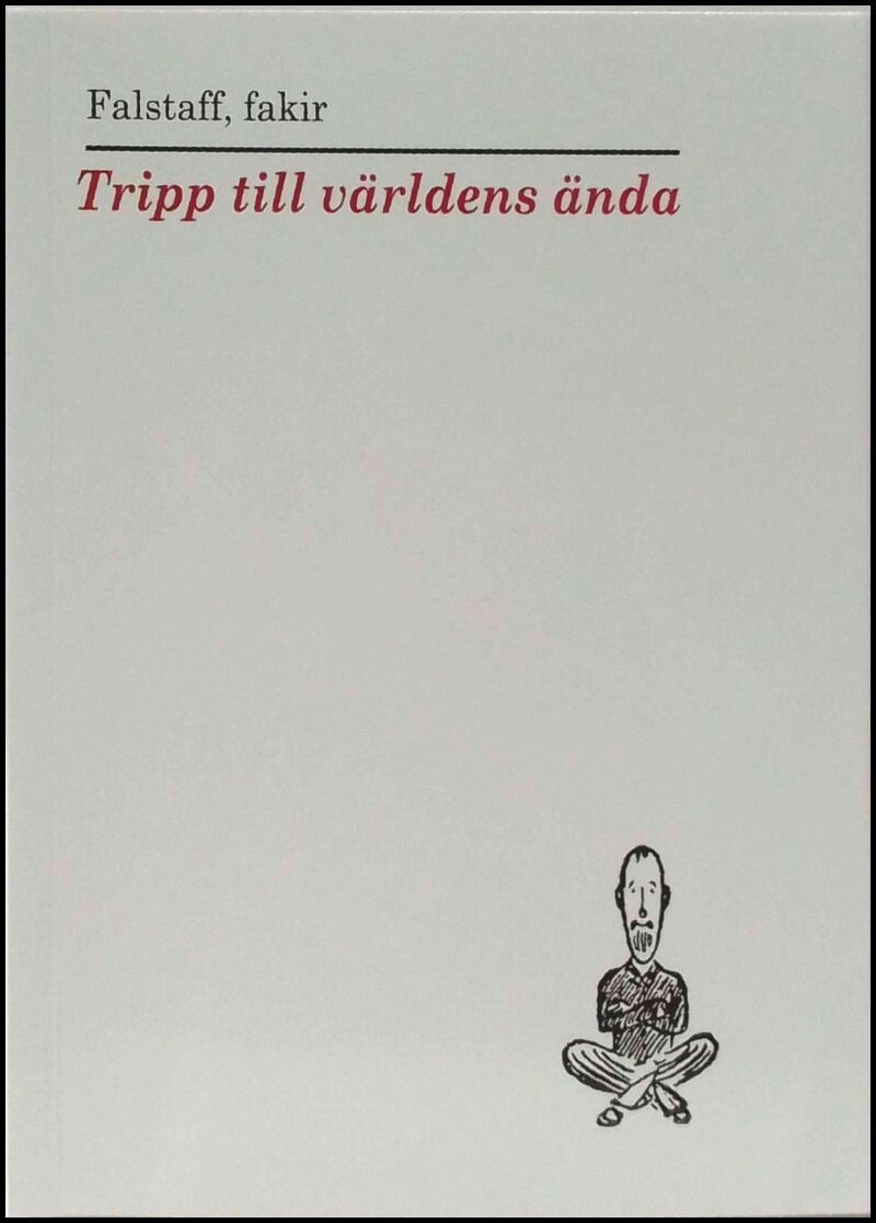 Fakir, Falstaff | Tripp till världens ända : Och något litet längre