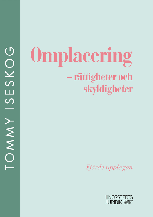 Iseskog, Tommy | Omplacering : - rättigheter och skyldigheter