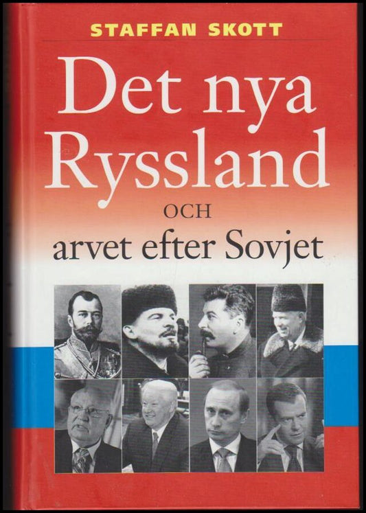 Skott, Staffan | Det nya Ryssland och arvet efter Sovjet : 1914-2008