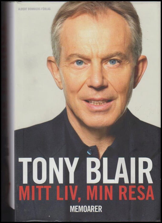 Blair, Tony | Mitt liv, min resa