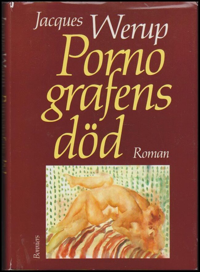 Werup, Jacques | Pornografens död : Ett slags dokumentärroman