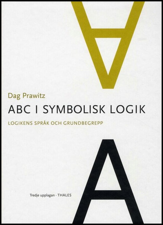 Prawitz, Dag | ABC i symbolisk logik : Logikens språk och grundbegrepp