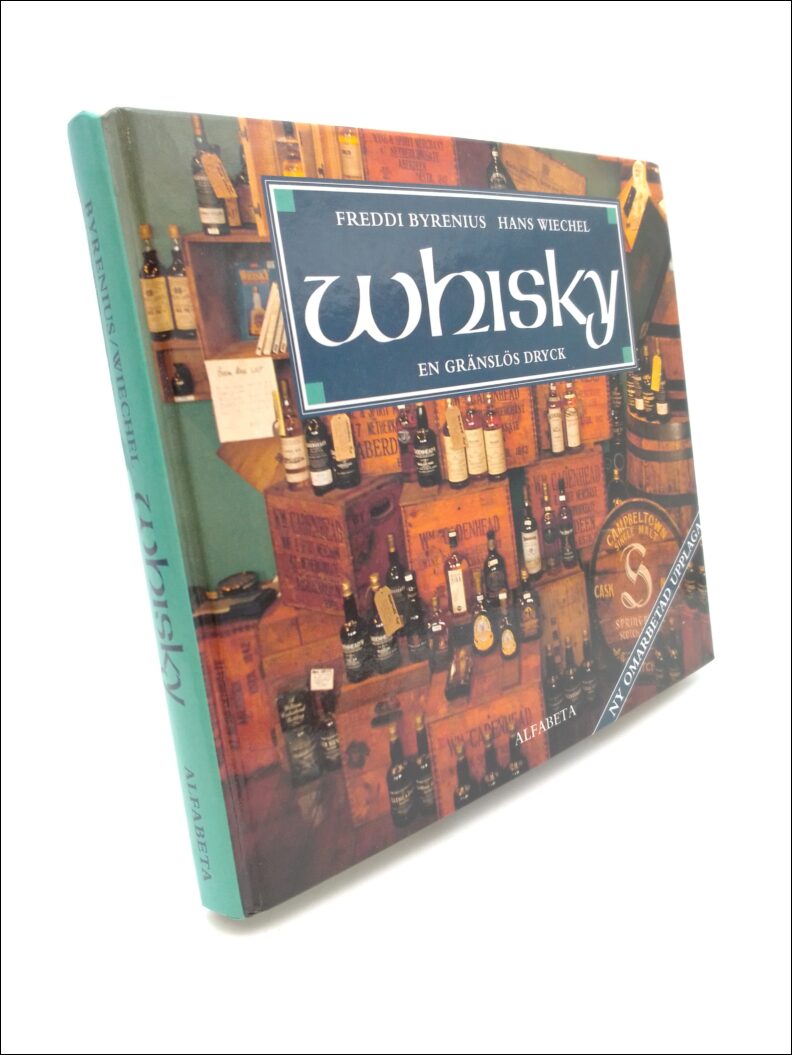 Byrenius, Freddi | Wiechel, Hans | Whisky. En gränslös dryck