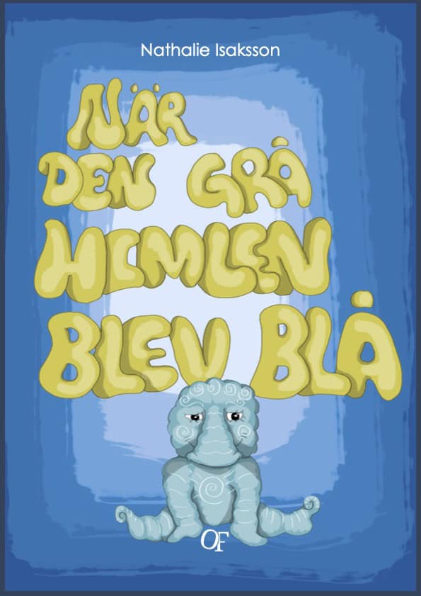 Isaksson, Nathalie | När den grå himlen blev blå