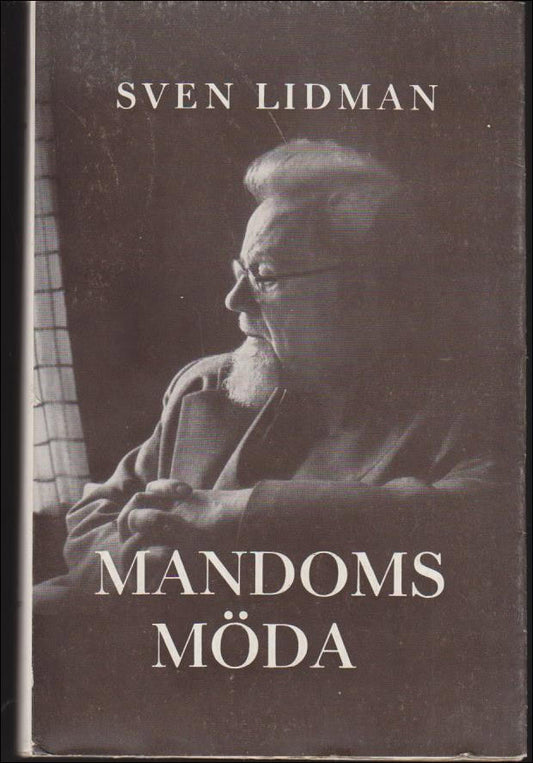 Lidman, Sven | Mandoms möda