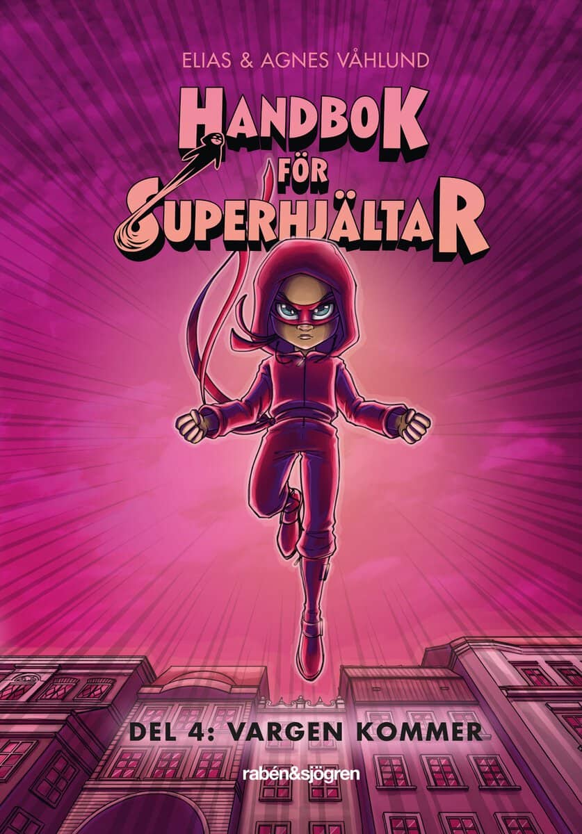 Våhlund, Elias | Våhlund, Agnes | Handbok för superhjältar. Vargen kommer