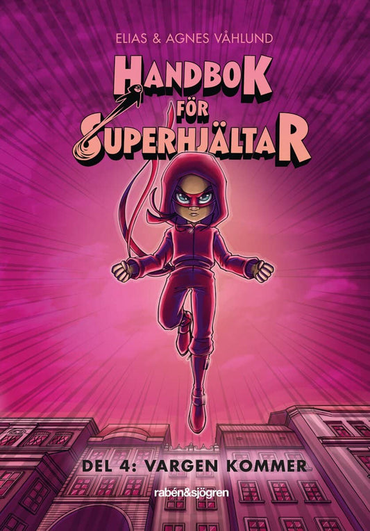 Våhlund, Elias | Våhlund, Agnes | Handbok för superhjältar. Vargen kommer