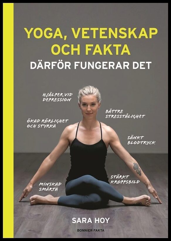 Hoy, Sara | Yoga, vetenskap och fakta : Därför fungerar det