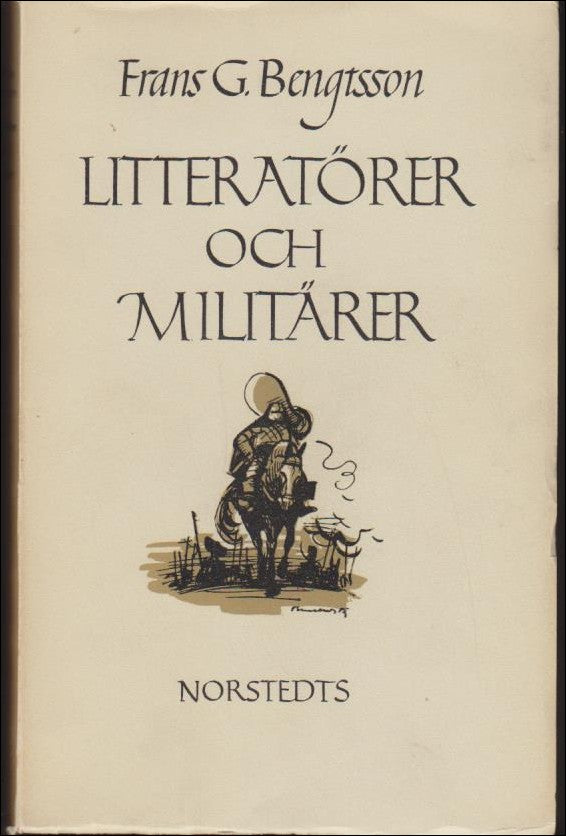 Bengtsson, Frans G. | Litteratörer och militärer