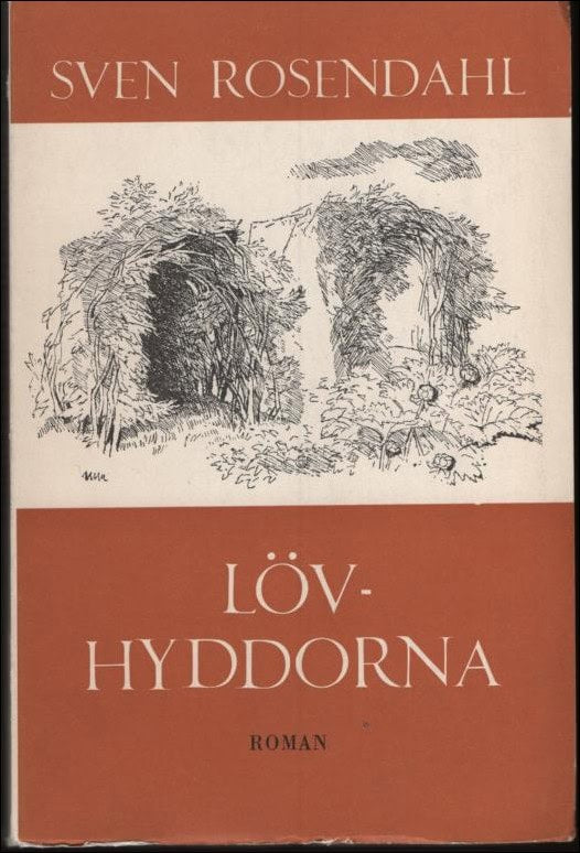 Rosendahl, Sven | Lövhyddorna. Roman