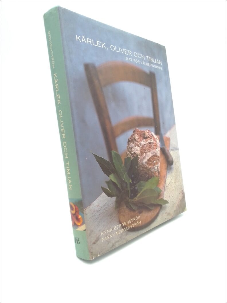 Bergenström, Anna | Bergenström, Fanny | Kärlek, oliver och timjan