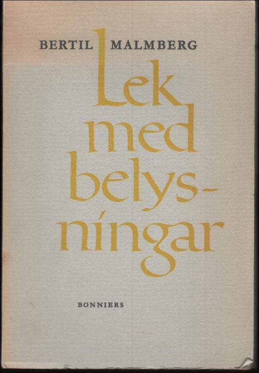 Malmberg, Bertil | Lek med belysningar. Dikter