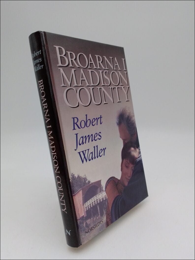 Waller, Robert James | Broarna I Madison County