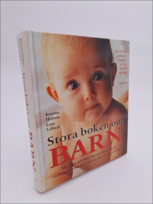 Hofsten, Kristina | Stora boken om barn : Att vänta och föda. Barnets första sex år