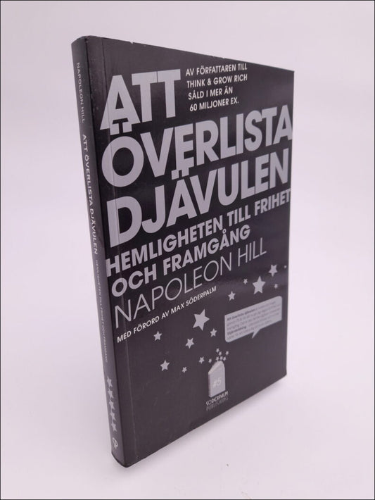 Hill, Napoleon | Att överlista Djävulen : Hemligheten till frihet och framgång