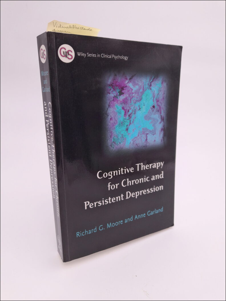 Moore, Richard G | Cognitive Therapy for Chronic and Persistent Depression