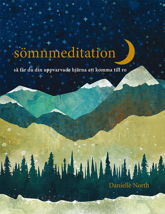 North, Danielle | Sömnmeditation : Så får du din uppvarvade hjärna att komma till ro